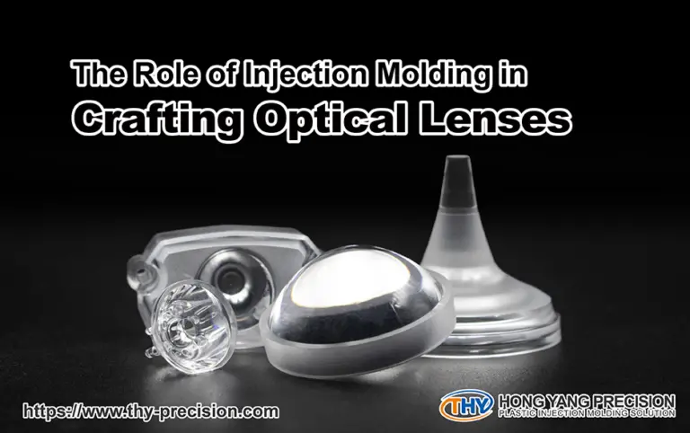 The Role of Injection Molding in Crafting Optical Lenses